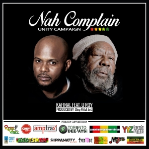 Kafinal's 'Nah Complain Unity Campaign' brings Canada's Reggae Community together in support of Great Music. 